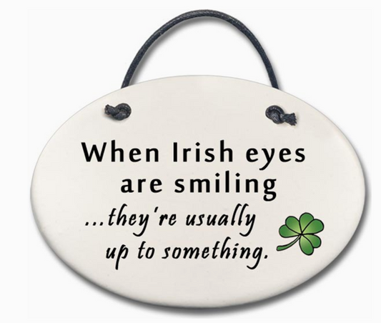 Ceramic Ornament - When Irish Eyes Are Smiling